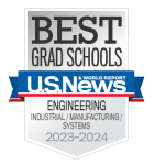 US News and World Report Best Grad Schools Industrial/Manufacturing/Systems Engineering 2023-2024. 
