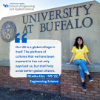 Ritwika Dey (student presenting as female) sits in front of a University at Buffalo sign next to her quote discussing UB's global attributes. 