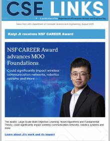 CSE Links from August 2025. Kaiyi Ji is pictured next to headline about his 2025 National Science Foundation CAREER Award. Brief text introducing story, followed by a section break on Facutly News. 